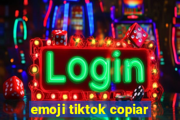 emoji tiktok copiar